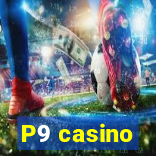 P9 casino